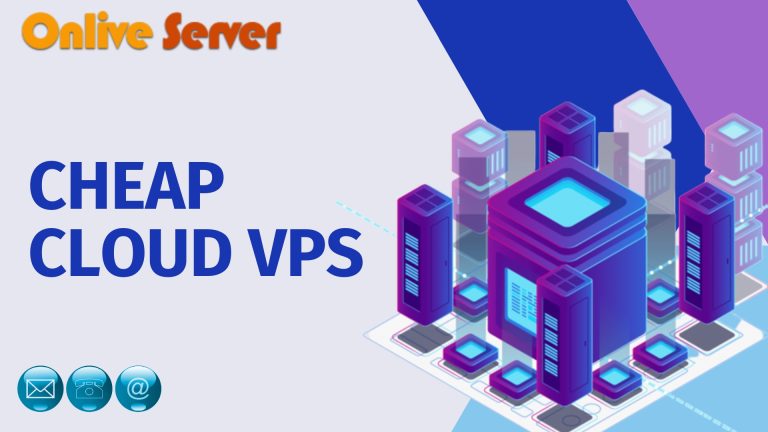Get Cheap Cloud VPS Server By Onlive Server At Best Possible Price