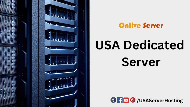 Fastest and Secured USA Dedicated Server By Onlive Server