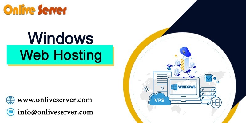 Matchless Features and Facilities in Windows Web Hosting by Onlive Server