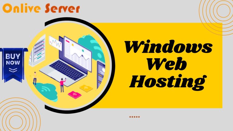 Matchless Features and Facilities in Windows Web Hosting by Online Server