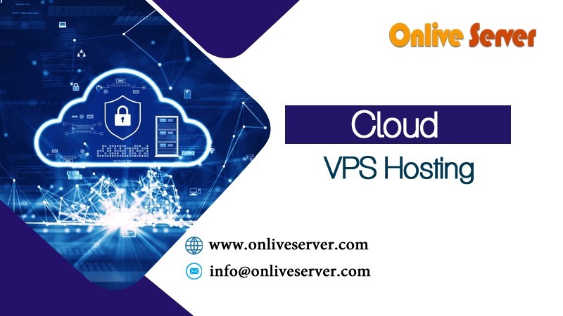 Special Benefits with Cloud VPS Hosting for Web Evolution