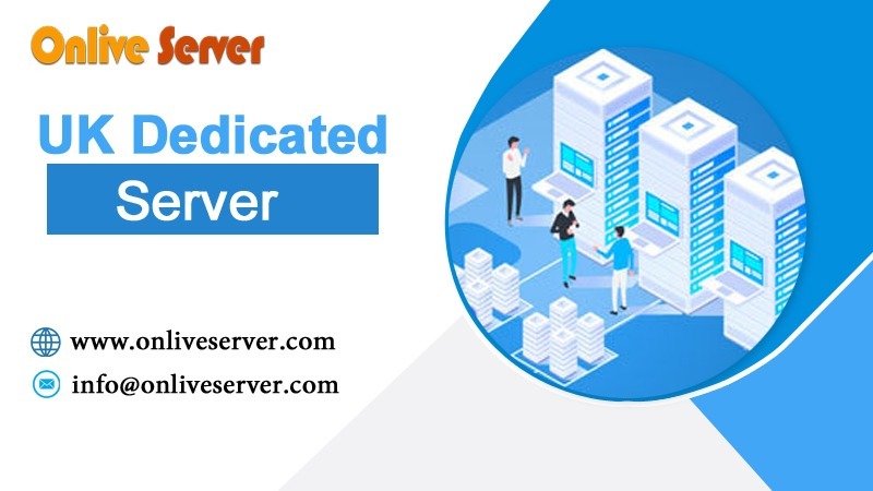 A Complete Beginner’s Guide Onlive Server’s UK Dedicated Server Hosting