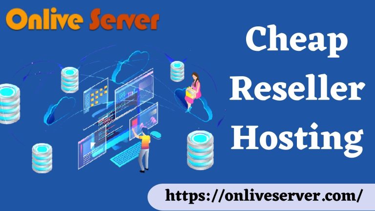 Best Cheap Reseller Hosting is Giving with Super Fast Speed-Onlive Server
