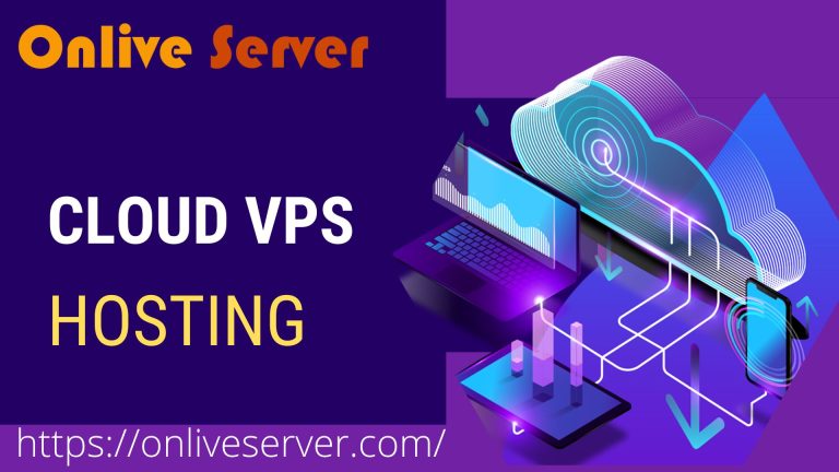 Get Best Cloud VPS Hosting with Advanced Services from Onlive Server