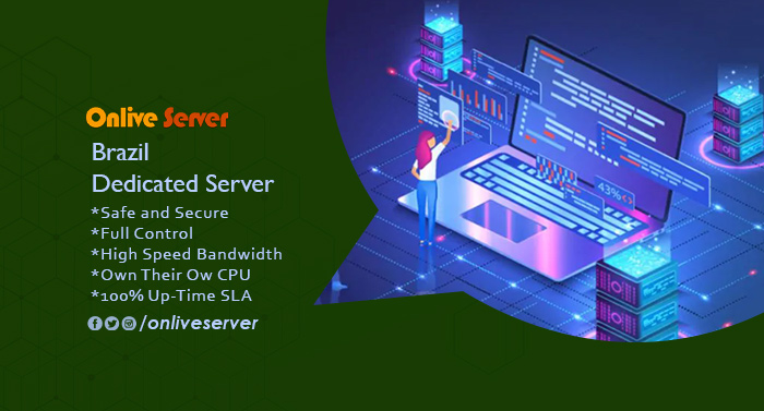 Brazil Dedicated Server: Why it’s the Perfect Choice for Your Business