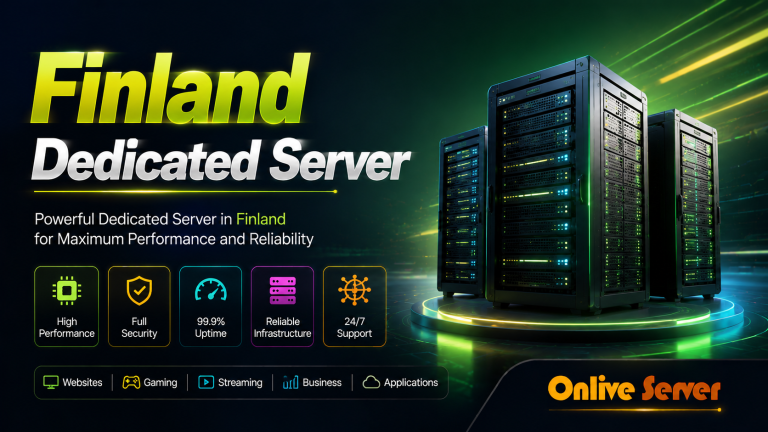 Secure your Business with Finland Dedicated Server by Onlive Server