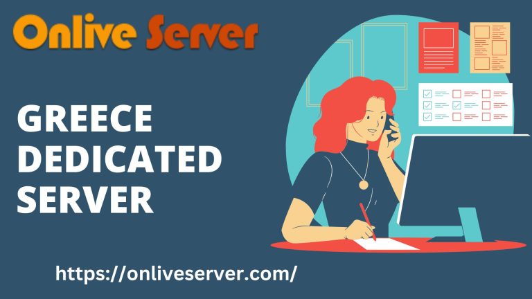 Some Factors to Consider Greece Dedicated Server – Onlive Server