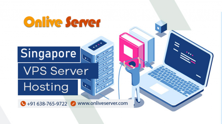 Singapore VPS Server Can Make Your Website Powerful – Onlive Server