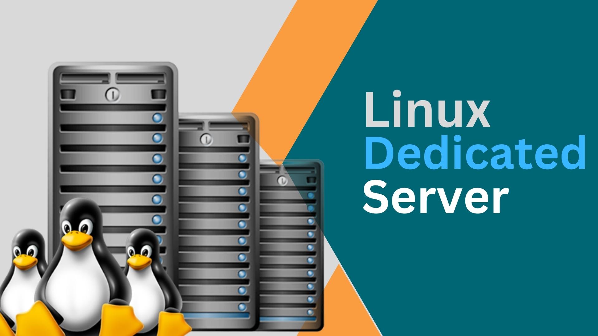 Linux Dedicated Server With Best Hosting Solutions