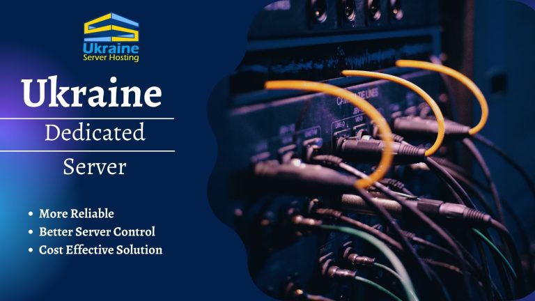 Get Better Connectivity and Security with Ukraine Dedicated Server