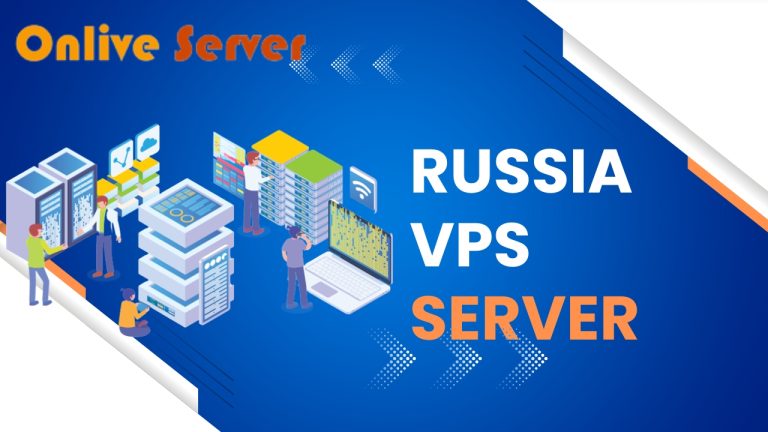 Get the best performer Russia VPS Server from Onlive Server