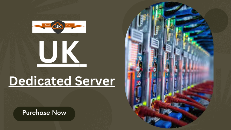 UK Dedicated Server- Get a fully developed infrastructure as well as a fast UK Dedicated Server