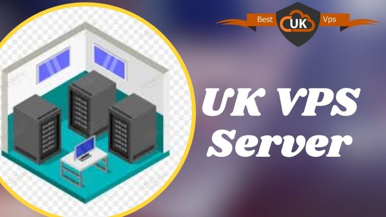 How to Acquire UK VPS Server From Best UK VPS