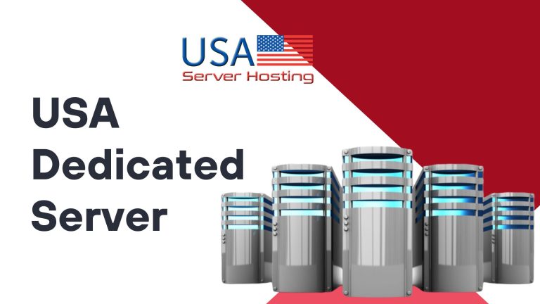 How to Get the Most Out of Your USA Dedicated Server Hosting