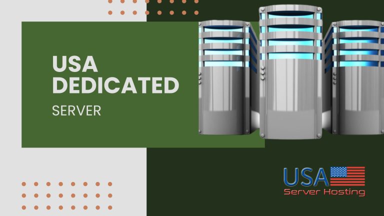 Why Is a USA Dedicated Server the Right Choice for Business?