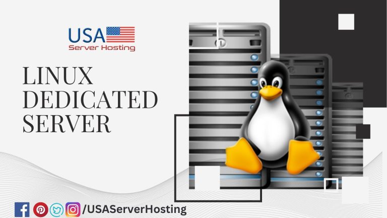 Boost Your Website’s Performance with a Linux Dedicated Server from USA Server Hosting
