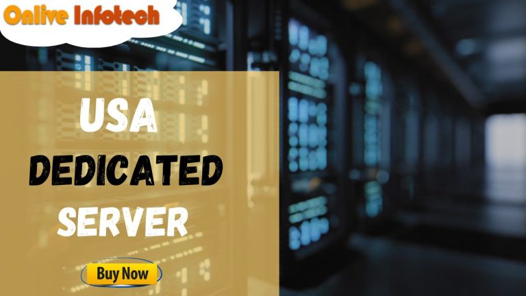 Enjoy the Facilities for a USA Dedicated Server by Onlive Infotech