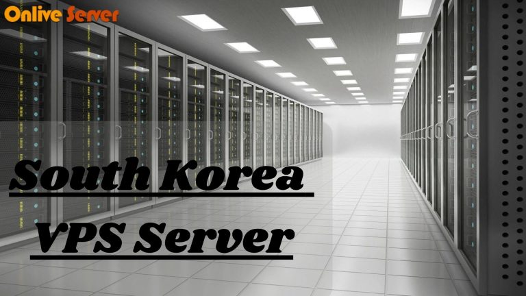 Need To Know About South Korea Dedicated Server – Onlive Server