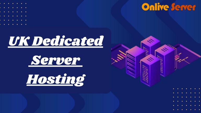 UK Dedicated Server Hosting at affordable Price | Onlive Server