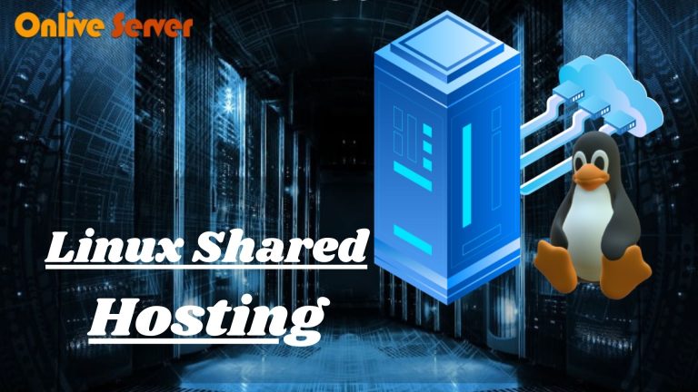 The Best Performance with Linux Shared Hosting| Onlive Server