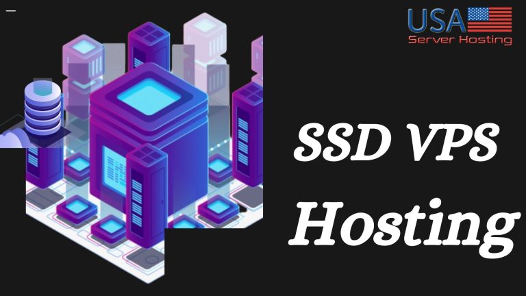 High Performance of SSD VPS Hosting with USA Server Hosting